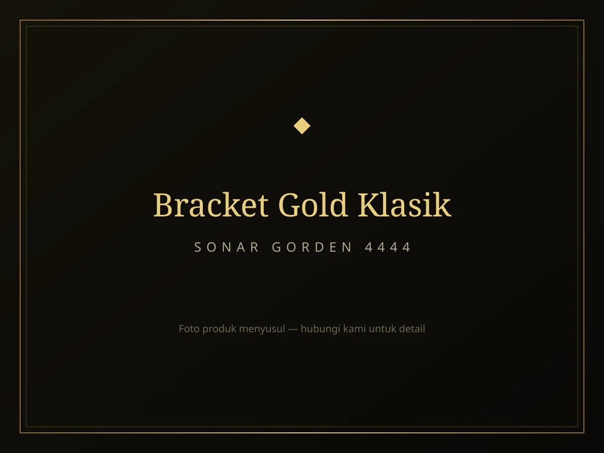 Bracket Gold Klasik